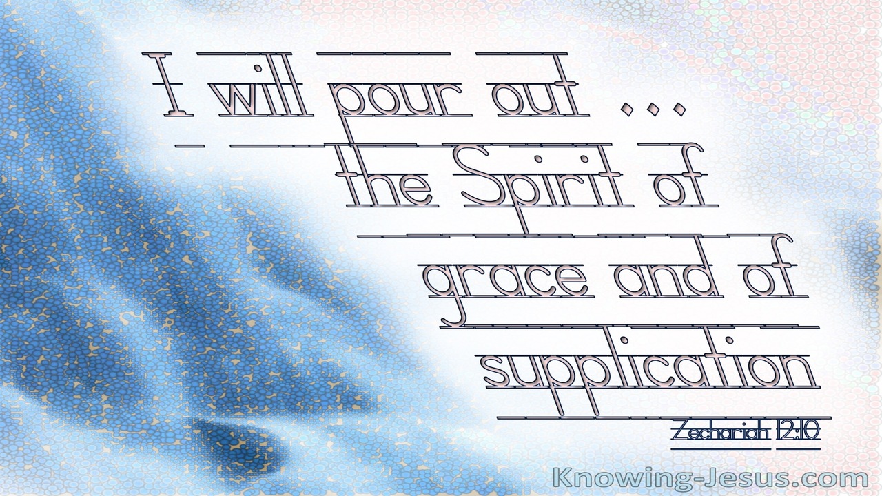 Zechariah  12-10 The Spirit Of Grace And Supplication (white)